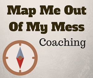 Map Me Out of My Mess Coaching